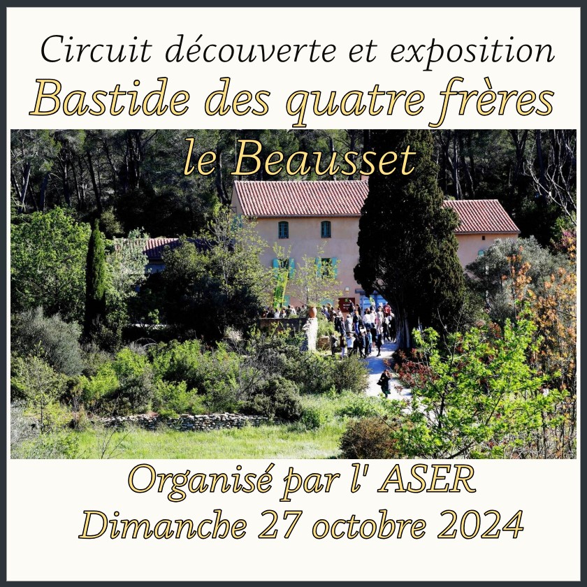 Circuit de découverte et exposition à la Bastide des Quatre Frères (Le Beausset)